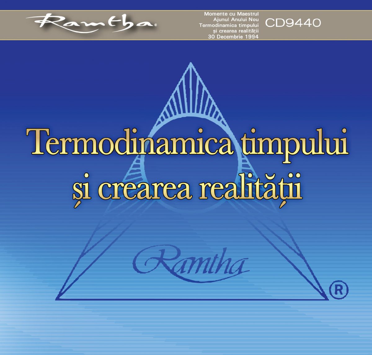Ramtha - Termodinamica timpului și crearea realității