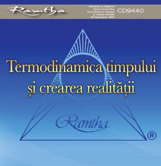 Ramtha - Termodinamica timpului și crearea realității